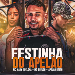 收聽Mc Mary Apelona的Festinha do Apelão (Remix)歌詞歌曲