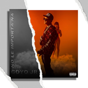 Album No Le Importa Na (Explicit) oleh Goyo