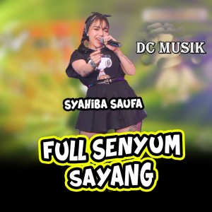 Dengarkan Full Senyum Sayang lagu dari Syahiba Saufa dengan lirik
