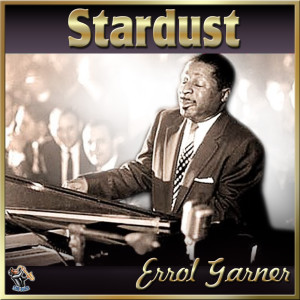 Errol Garner的專輯Stardust