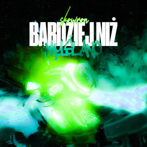 ดาวน์โหลดและฟังเพลง Bardziej niż myślano (Explicit) พร้อมเนื้อเพลงจาก Skowron