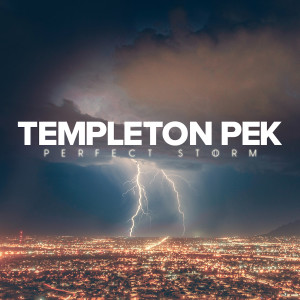 Album Perfect Storm oleh Templeton Pek