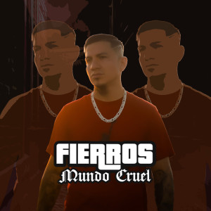 Album Mundo Cruel (Explicit) from Fierros