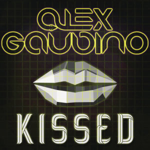 收聽Alex Gaudino的Kissed歌詞歌曲