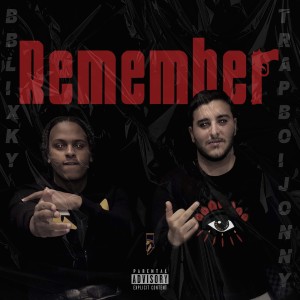 收聽Trapboijonny的Remember (Explicit)歌詞歌曲