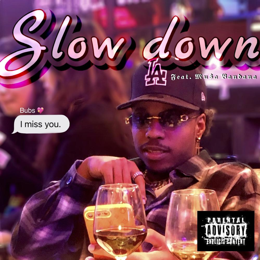 Slow Down (feat. Mu$a Bandana) (Explicit)