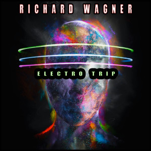 Electro Trip (Electronic Version) dari Richard Wagner