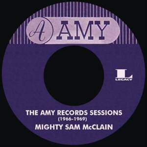 Mighty sam mcclain的專輯The Amy Records Sessions (1966-1969)