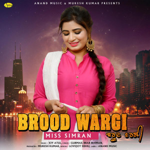 收聽Miss Simran的Brood Wargi歌詞歌曲