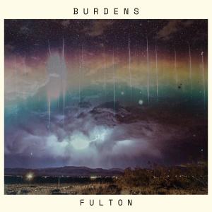 收聽Fulton的Burdens歌詞歌曲