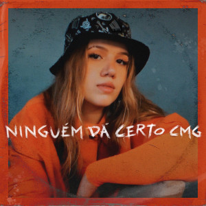 ดาวน์โหลดและฟังเพลง Ninguém dá certo cmg พร้อมเนื้อเพลงจาก Elana Dara