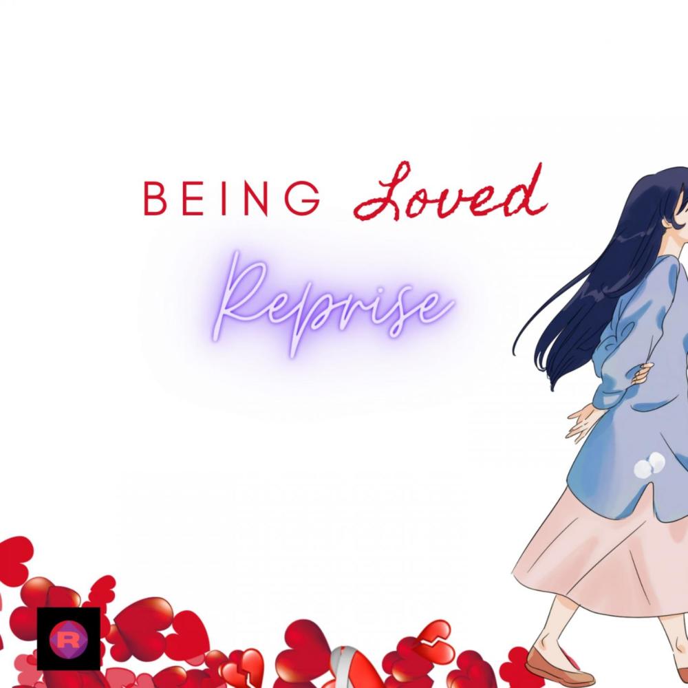 Being Loved - Reprise