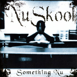 收聽Nu Skool的Full歌詞歌曲