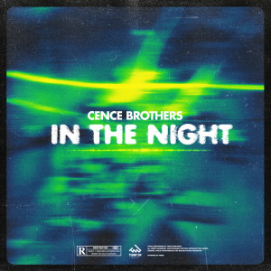 Listen to In the Night (其他) song with lyrics from Cence Brothers