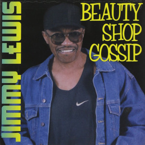 Album Beauty Shop Gossip from Jimmy Lewis