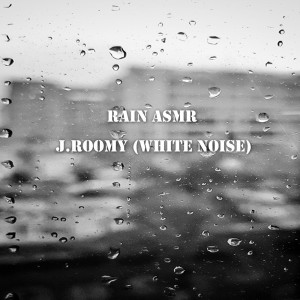 Album Rain ASMR from J.Roomy