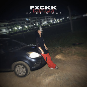收聽FxckkMalu的No Me Digas歌詞歌曲