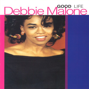 收聽Debbie Malone的Good Life歌詞歌曲