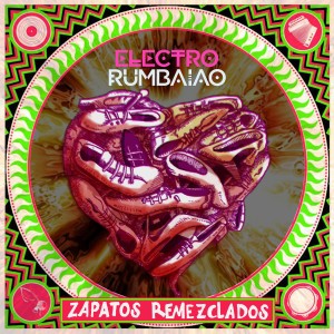 Electro Rumbaiao的專輯Zapatos Remezclados