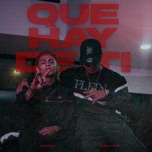 Dimelo Ferny的專輯Que hay de ti (feat. Eleven B) [Explicit]