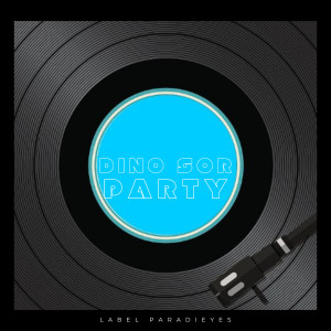 อัลบัม Party ศิลปิน Dino Sor