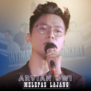 ดาวน์โหลดและฟังเพลง Melepas Lajang พร้อมเนื้อเพลงจาก Arvian Dwi