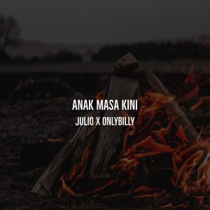 收听JulioK的Anak Masa Kini歌词歌曲