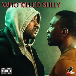 Album WHO KILLED SULLY (Explicit) from Koba Kane