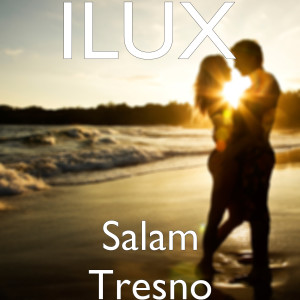收聽Ilux的Salam Tresno歌詞歌曲