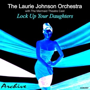 อัลบัม Lock up Your Daughters ศิลปิน The Laurie Johnson Orchestra
