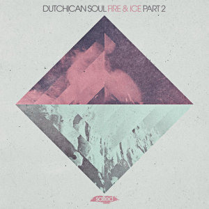 ดาวน์โหลดและฟังเพลง Fire & Ice พร้อมเนื้อเพลงจาก Dutchican Soul