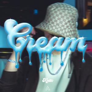 收聽Ketto的Cream (prodjk8|Explicit)歌詞歌曲