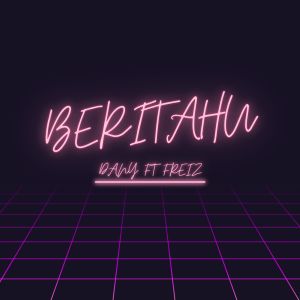 收听Dany-4l的BERITAHU歌词歌曲