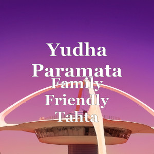Dengarkan lagu Family Friendly Tahta nyanyian Yudha Paramata dengan lirik
