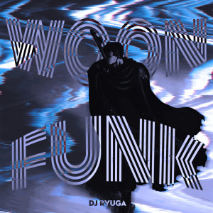 ดาวน์โหลดและฟังเพลง WOON FUNK (SPED UP|Explicit) พร้อมเนื้อเพลงจาก DJ ryuga