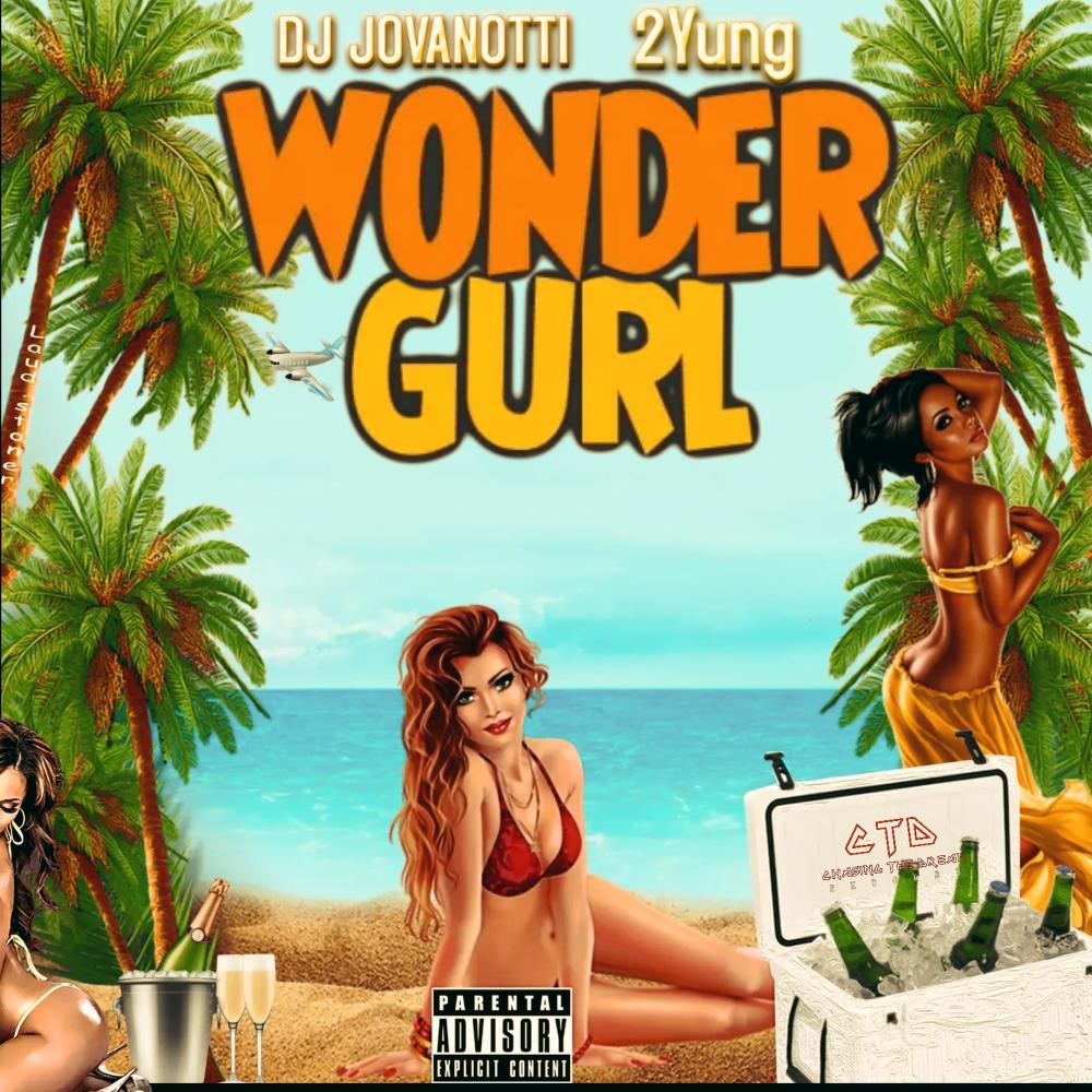 Wonder Gurl (feat. 2 Yung) (Explicit)