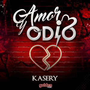 ดาวน์โหลดและฟังเพลง Amor y Odio พร้อมเนื้อเพลงจาก Kasery