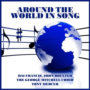 Album Around The World In Song from The George Mitchell Choir