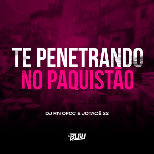 Listen to Te Penetrando no Paquistão (Explicit) song with lyrics from DJ RN OFCC