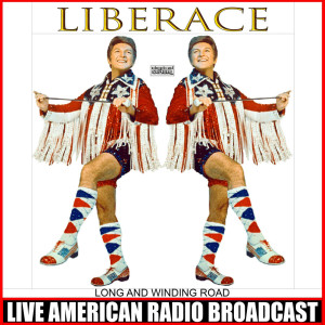 收聽Liberace的The Long And Winding Road (Live)歌詞歌曲