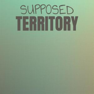 อัลบัม Supposed Territory ศิลปิน Various