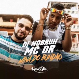 ดาวน์โหลดและฟังเพลง Mina do Bundão พร้อมเนื้อเพลงจาก DJ Nobru