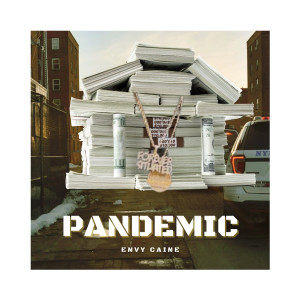 Listen to Pandemic (Explicit) song with lyrics from Envy Caine