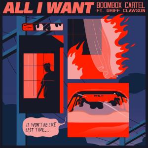 Boombox Cartel的專輯All I Want (feat. Griff Clawson)