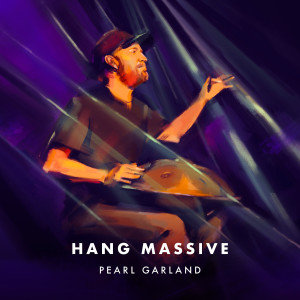 Album Pearl Garland oleh Hang Massive