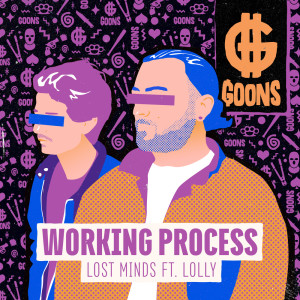 收聽Lost Minds的Working Process歌詞歌曲