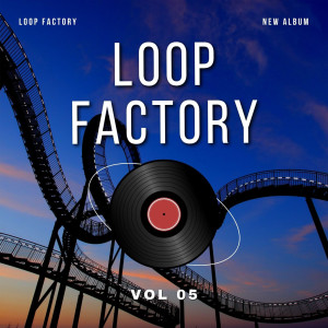 อัลบัม Loop Factory Vol 05 (Explicit) ศิลปิน Various