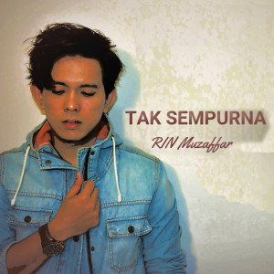 Listen to Tak Sempurna song with lyrics from RIN Muzaffar