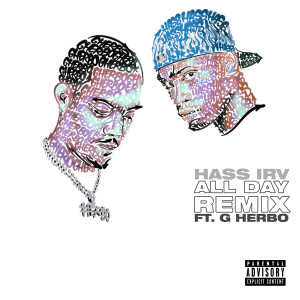 Hass Irv的專輯All Day (Remix) [feat. G Herbo] (Explicit)
