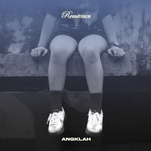 Album Angklah from Reminisce
